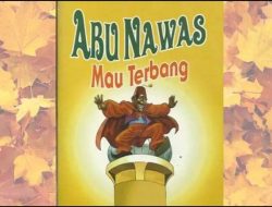 Kelucuan Politik Abu Nawas: Intrik Penuh Kegilaan Nan Menggelitik !