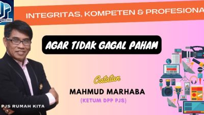 Catatan Ketum PJS Mahmud Marhaba Soal Dewan Pers & UKW, Agar Tidak Gagal Paham!