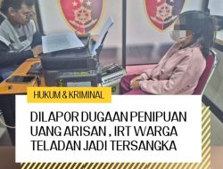 Dilapor Dugaan Penipuan Uang Arisan , IRT Warga Teladan Jadi Tersangka