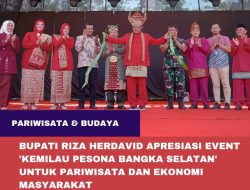 Bupati Riza Herdavid Apresiasi Event ‘Kemilau Pesona Bangka Selatan’ untuk Pariwisata dan Ekonomi Masyarakat