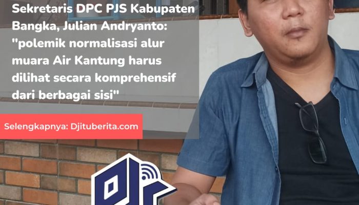 Polemik Muara Air Kantung, DPC PJS Bangka Desak APH Soroti Kebijakan Pemerintah Daerah
