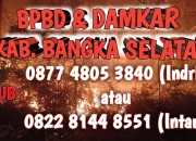 BPBD dan Damkar Bangka Selatan Buka  Nomor Darurat Siap Melayani