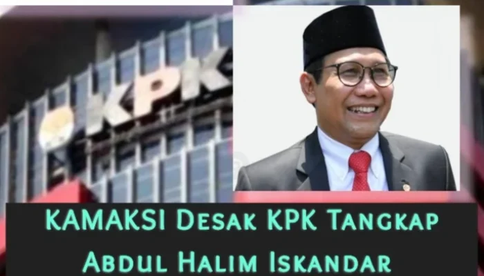 KAMAKSI Desak KPK Tangkap Abdul Halim Iskandar, Usut Tuntas Skandal Hibah Jatim
