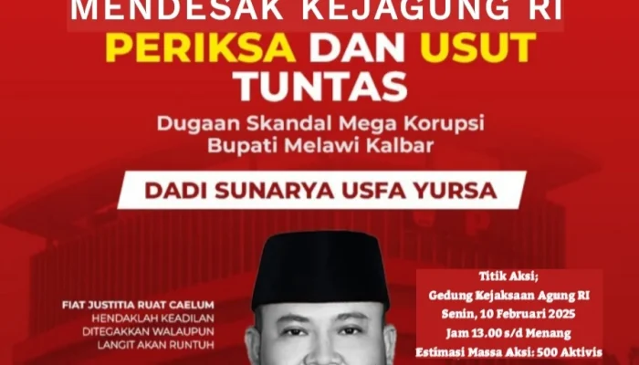 KAMAKSI & KORTAK Serukan Aksi di Kejagung, Tuntut Penuntasan Korupsi Bupati Melawi