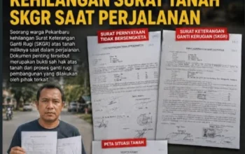 Warga Kampar Laporkan Kehilangan Surat Tanah SKGR dalam Perjalanan di Pekanbaru