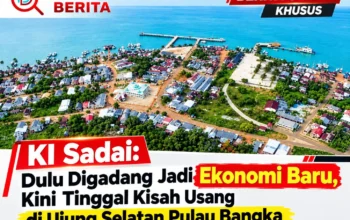 KI Sadai: Dulu Digadang Jadi Ekonomi Baru, Kini Tinggal Kisah Usang di Ujung Selatan Pulau Bangka