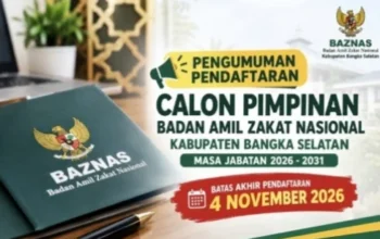 BAZNAS Bangka Selatan Buka Seleksi Pimpinan 2026–2031, Pendaftaran hingga 4 November
