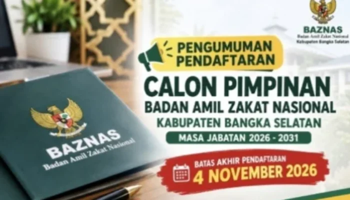 BAZNAS Bangka Selatan Buka Seleksi Pimpinan 2026–2031, Pendaftaran hingga 4 November