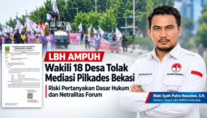 LBH AMPUH Wakili 18 Desa Tolak Mediasi Pilkades Bekasi, Riski Pertanyakan Dasar Hukum dan Netralitas Forum